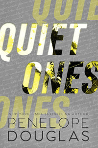 Quiet Ones (Hellbent, #3) by Penelope Douglas