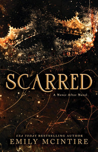 Scarred (Never After, #2) by Emily McIntire