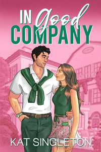 In Good Company (Pembroke Hills #1) by Kat Singleton
