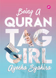 Being a Quran Tag Girl by Ayesha Syahira