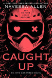 Caught Up (Into Darkness, #2) by Navessa Allen