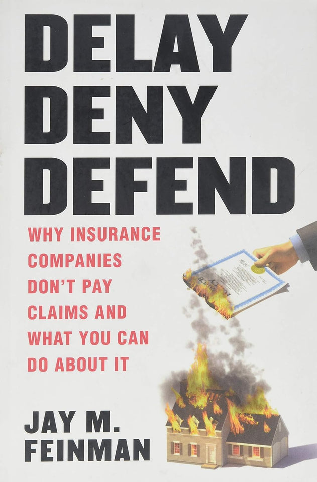 Delay, Deny, Defend by Jay Feinman