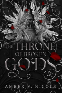 The Throne of Broken Gods (Gods & Monsters Book 2) By Amber V. Nicole