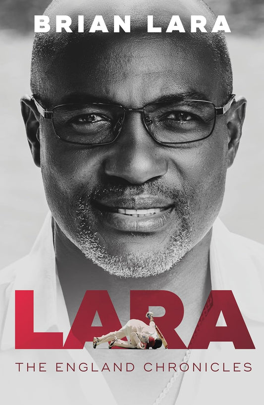 LARA The England Chronicles by Brian Lara