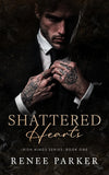 Shattered Hearts (Irish Kings, #1) by Renee Parker