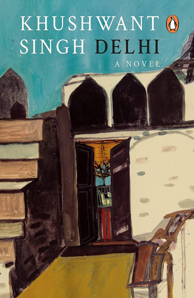 Delhi: A Novel by Khushwant Singh