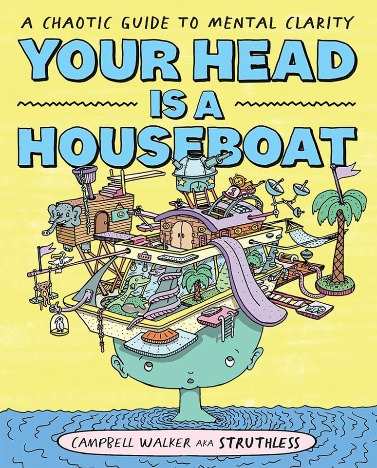 Your Head is a Houseboat by Campbell Walker