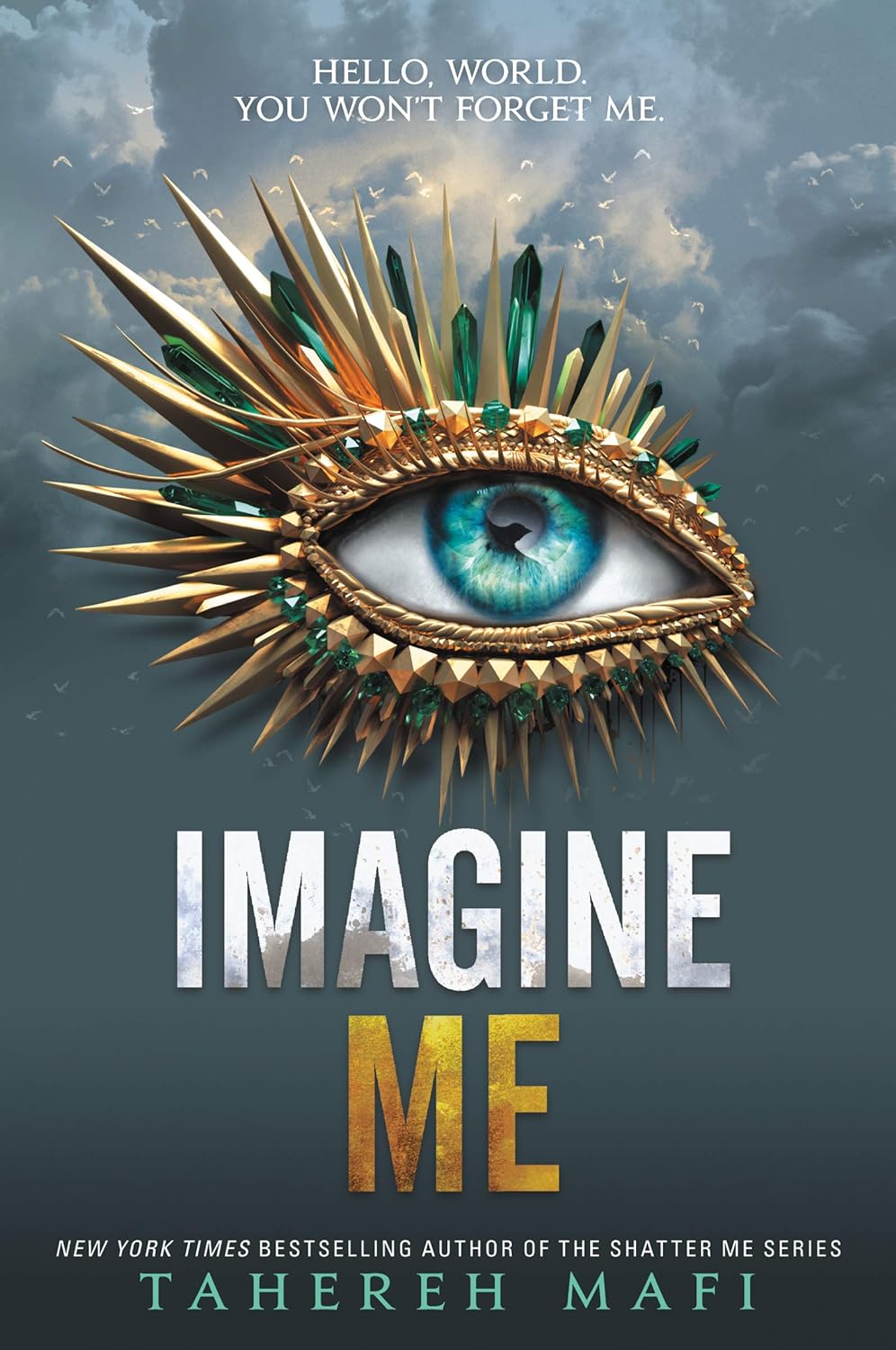 Imagine Me (Shatter Me, #6) by Tahereh Mafi