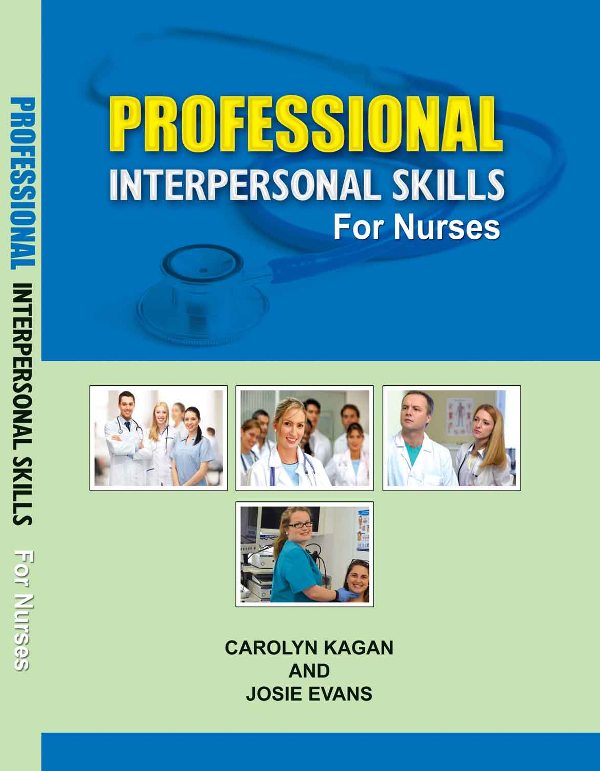 Professional Interpersonal Skills for Nurses by Carolyn Kagan