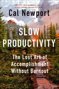 Slow Productivity by Cal Newport