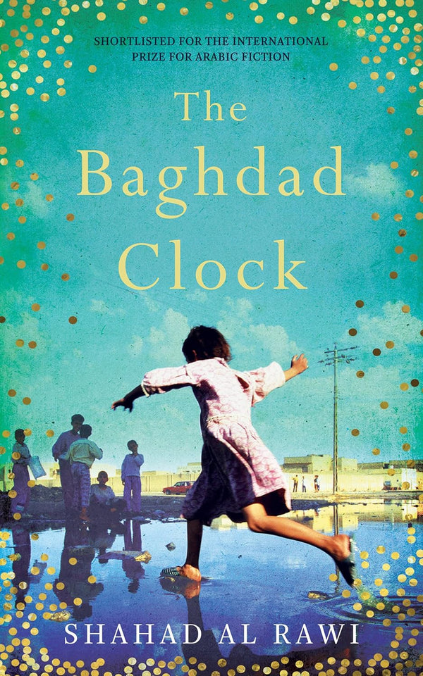 The Baghdad Clock by Shahad Al Rawi