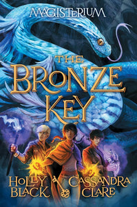The Bronze Key (Magisterium, #3) by Holly Black