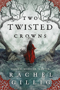 Two Twisted Crowns (The Shepherd King, #2) By Rachel Gillig