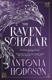 The Raven Scholar by Antonia Hodgson