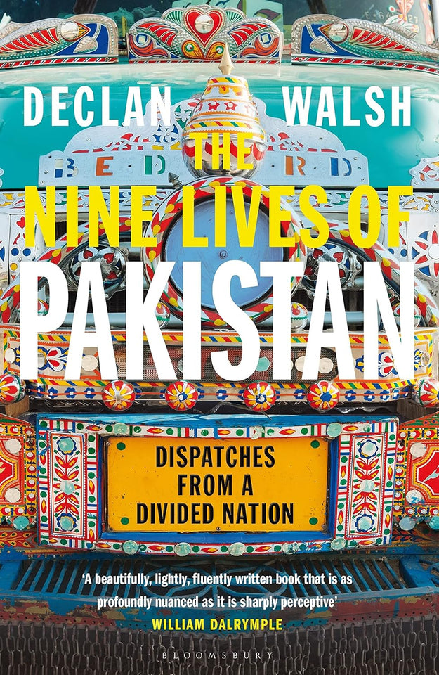 The Nine Lives of Pakistan by Declan Walsh