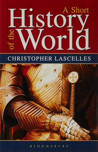 A Short History of the World by Christopher Lascelles