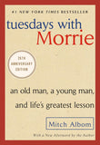 Tuesdays with Morrie by Mitch Albom