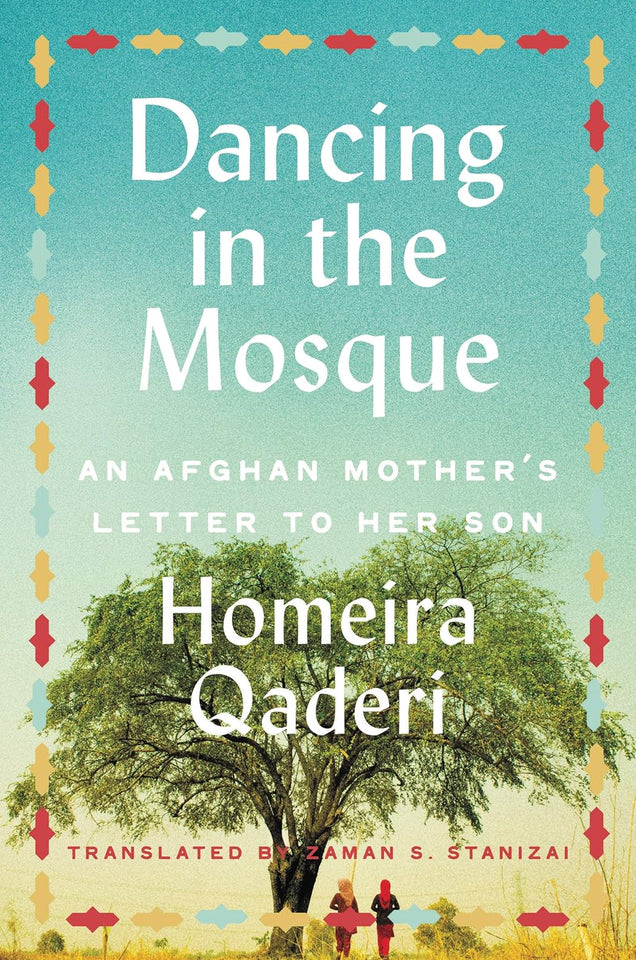 Dancing in the Mosque by Homeira Qaderi