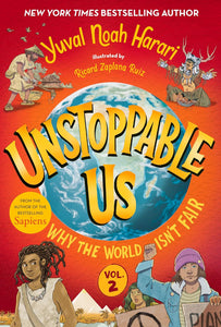 Unstoppable Us Volume 2: Why the World Isn't Fair Book by Yuval Noah Harari