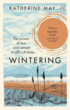 Wintering: The Power of Rest and Retreat in Difficult Times by Katherine May