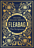 Fleabag: The Scriptures by Phoebe Waller-Bridge