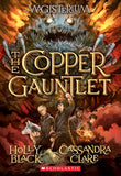The Copper Gauntlet (Magisterium, #2) by Holly Black