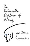 The Unbearable Lightness of Being By Milan Kundera