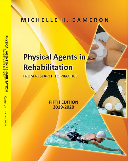 Physical Agents in Rehabilitation by Michelle H. Cameron