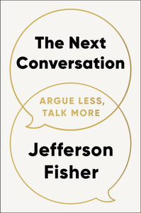 The Next Conversation by Jefferson Fisher