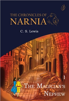 The Magician's Nephew: the Chronicles Of Narnia (Book 1) By C.S. lewis