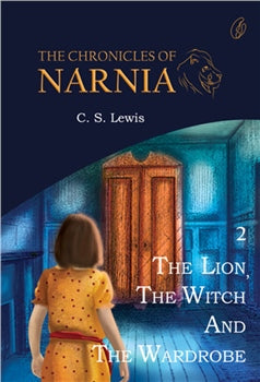 The Lion, the Witch and the Wardrobe: the Chronicles Of Narnia (Book 2) By C.S. lewis