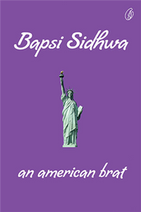 An American Brat By Bapsi Sidhwa