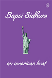 An American Brat By Bapsi Sidhwa