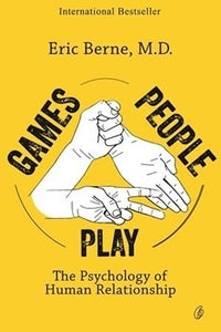 Games People Play by Eric Berne