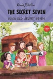 Good Old Secret Seven: The Secret Seven Series (Book 12) Enid Blyton