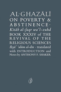 Al-Ghazali On Poverty & Abstinence By Abu Hamid Muhammad Ghazali