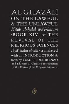 Al-Ghazali On The Lawful & The Unlawful By Abu Hamid Muhammad Ghazali