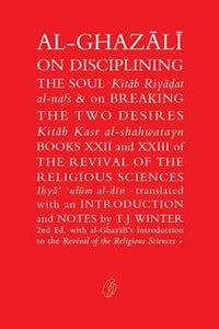 Al-Ghazali On Disciplining The Soul By Abu Hamid Muhammad Ghazali