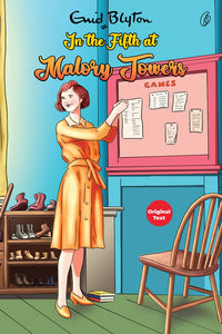 In the Fifth at Malory Towers: Malory Towers Series (Book 5) By Enid blyton