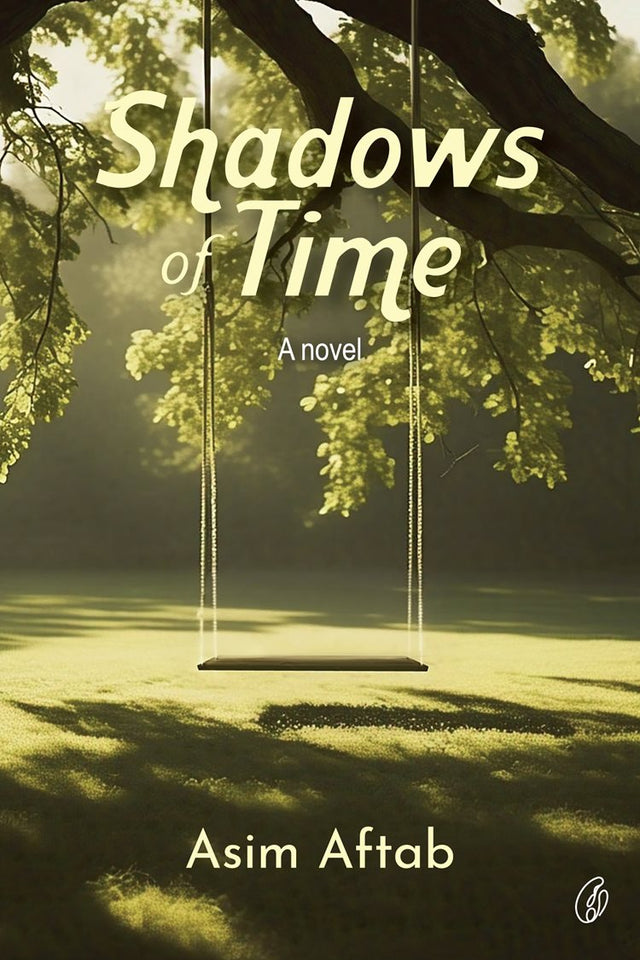 Shadows Of Time By Asim aftab