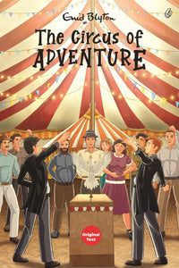 The Circus Of adventure: the adventure Series (Book 7) By Enid Blyton