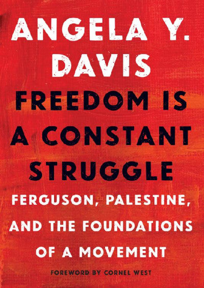Freedom Is a Constant Struggle By Angela Y. Davis