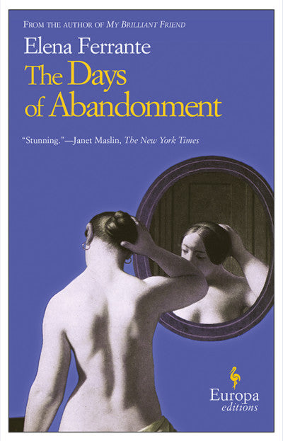 The Days of Abandonment By  Elena Ferrante