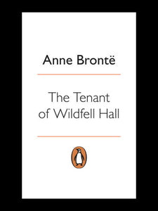 The Tenant of Wildfell Hall By Anne Brontë