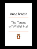 The Tenant of Wildfell Hall By Anne Brontë