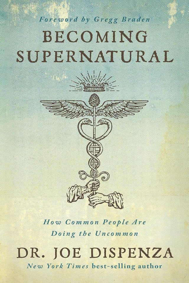 Becoming Supernatural By Joe Dispenza