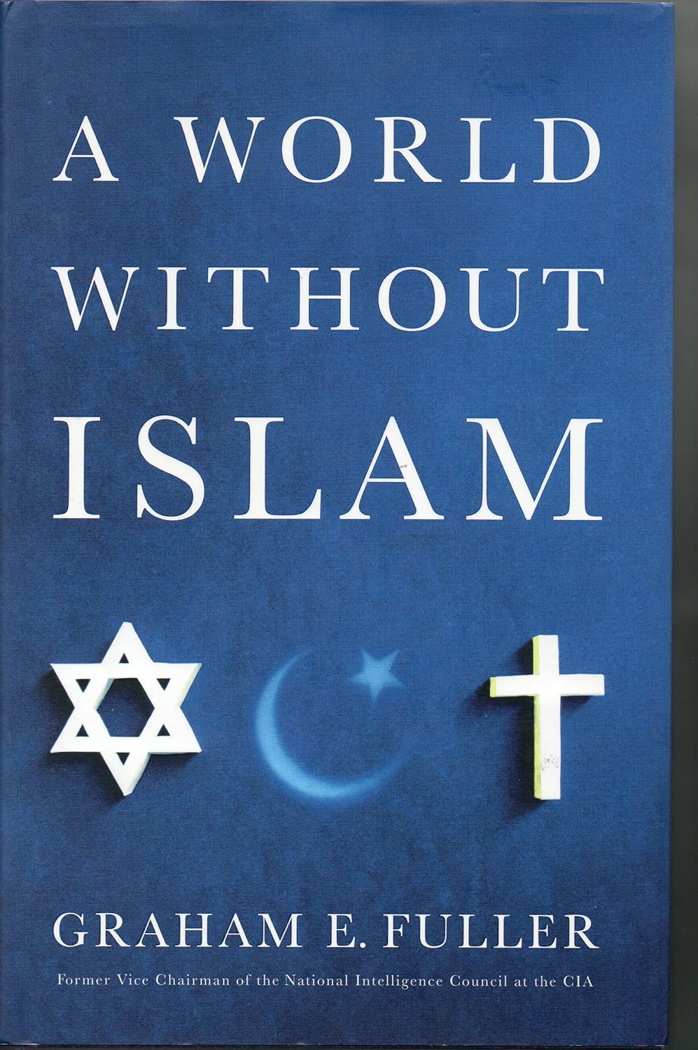 A World Without Islam by Graham E. Fuller