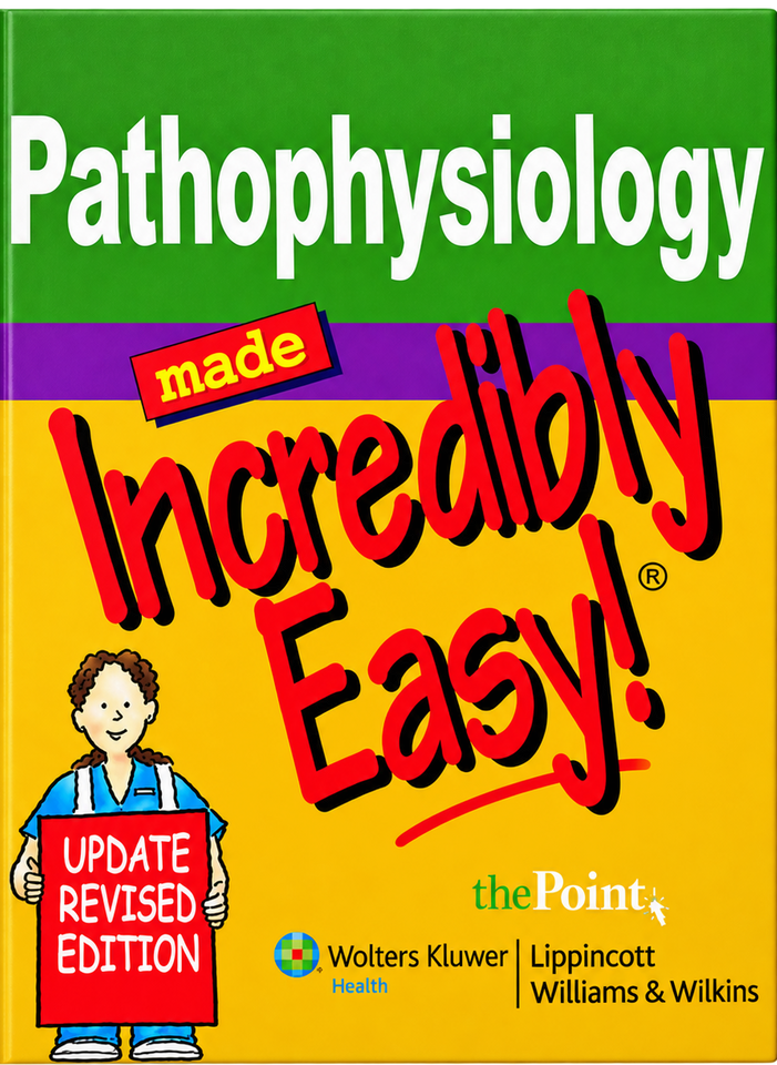 Pathophysiology Made Incredibly Easy! by Lippincott Williams & Wilkins