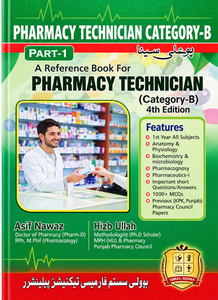 Pharmacy Technician Category-B Part-1 by Asif Nawaz & Hizb Ullah