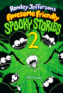 Rowley Jefferson’s Awesome Friendly Spooky Stories 2 by Jeff Kinney(A+ Quality)
